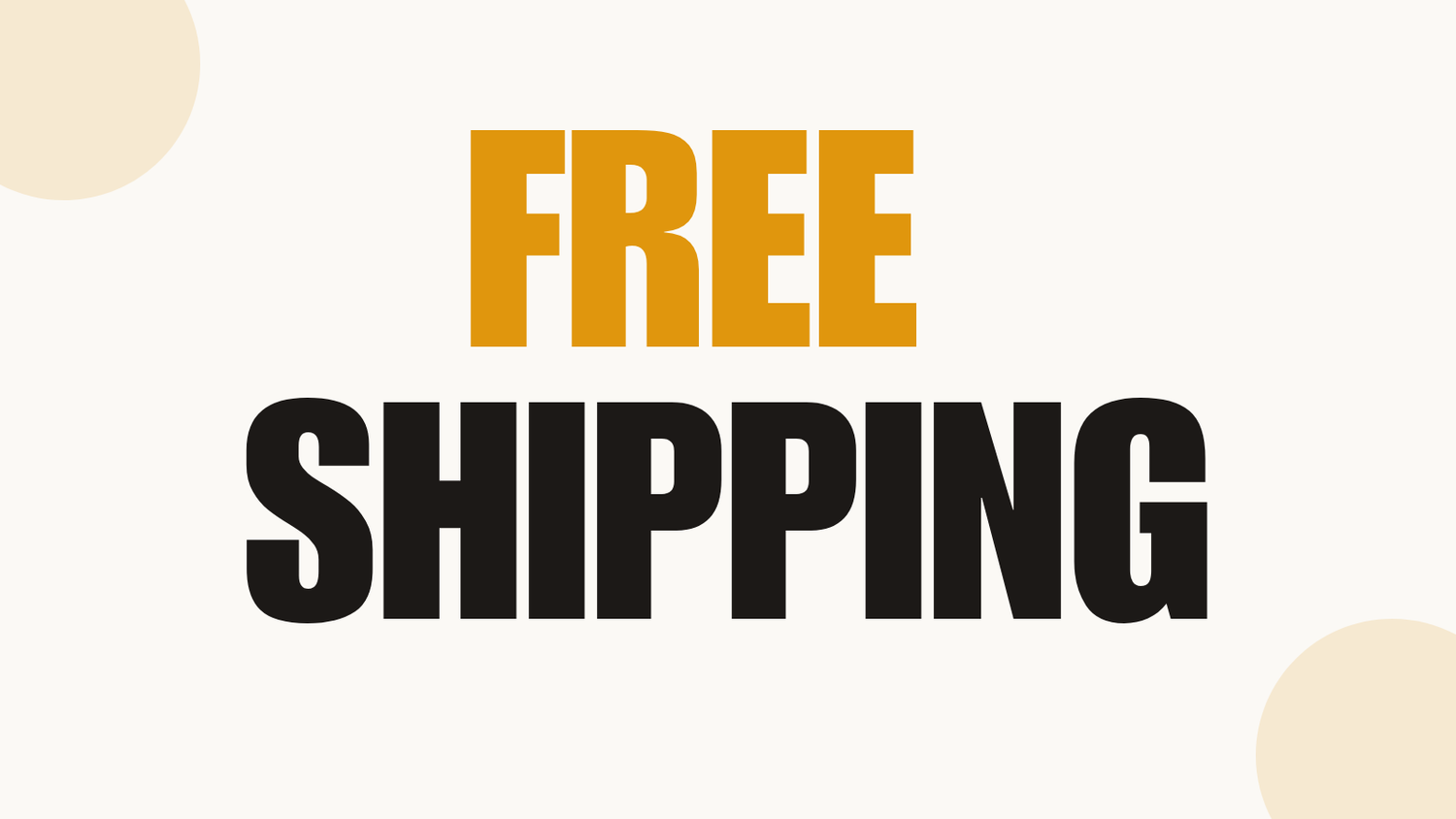 Promotional graphic for deals with the words 'FREE SHIPPING' on a light cream background. 'FREE' is in bold mustard yellow uppercase letters, and 'SHIPPING' is in bold black uppercase letters.